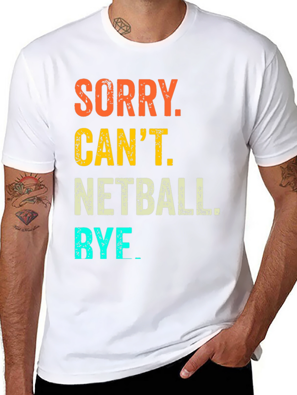 Netball T-Shirt: Sorry Cant. Bye
