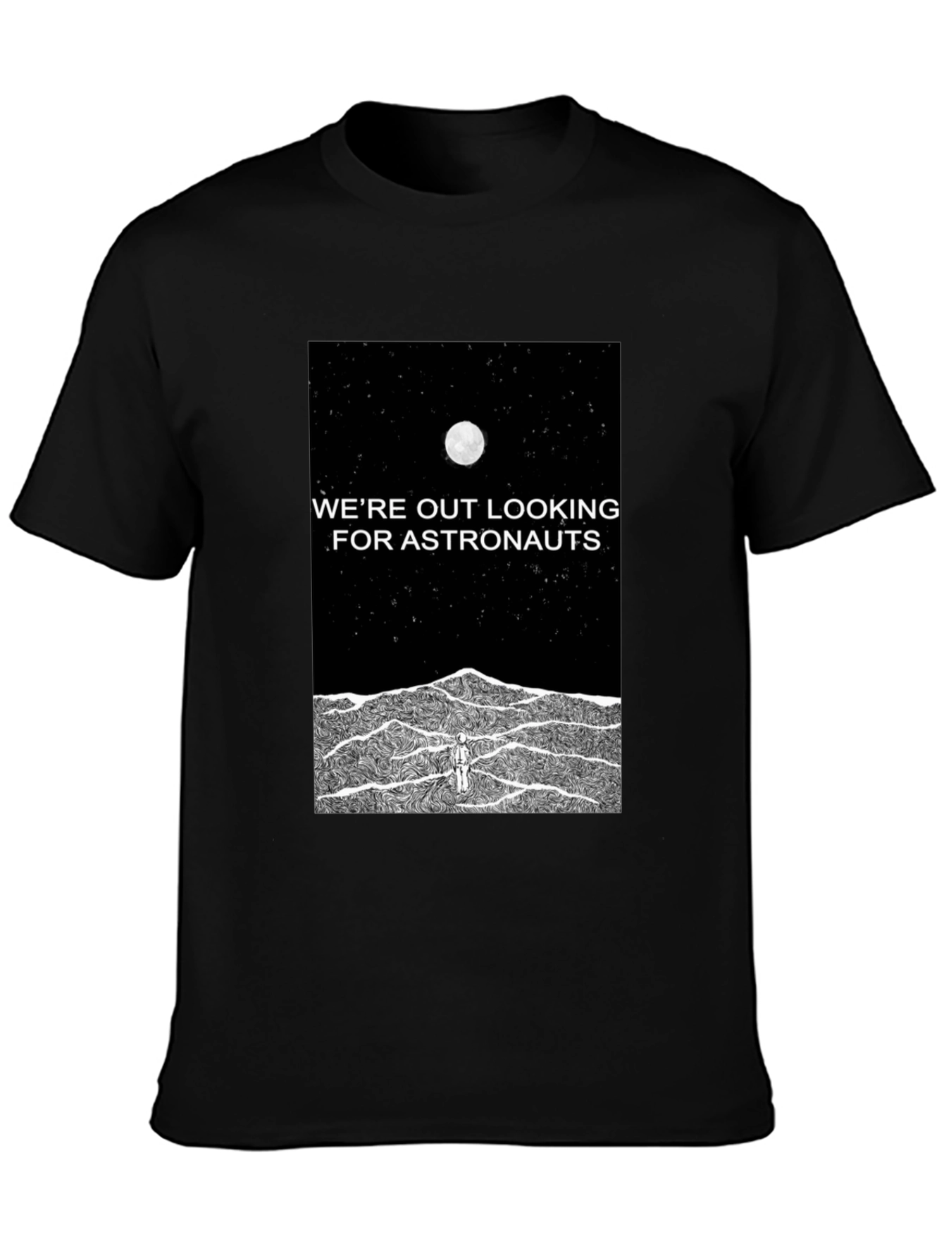 Astronaut Graphic Tee - Were Out Looking For Astronauts Black T-Shirt