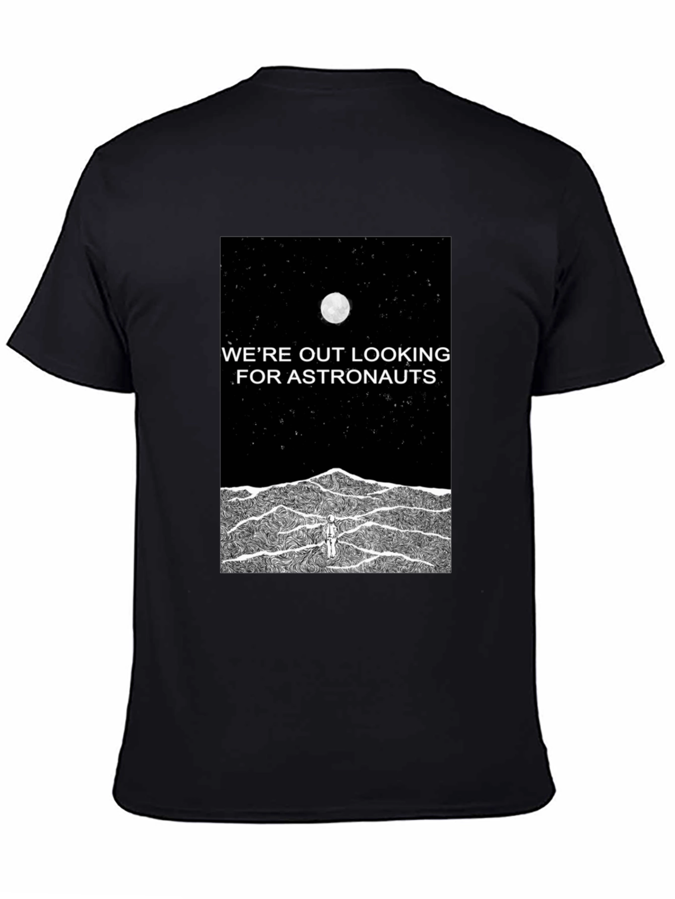 Astronaut Graphic Tee - Were Out Looking For Astronauts Black T-Shirt