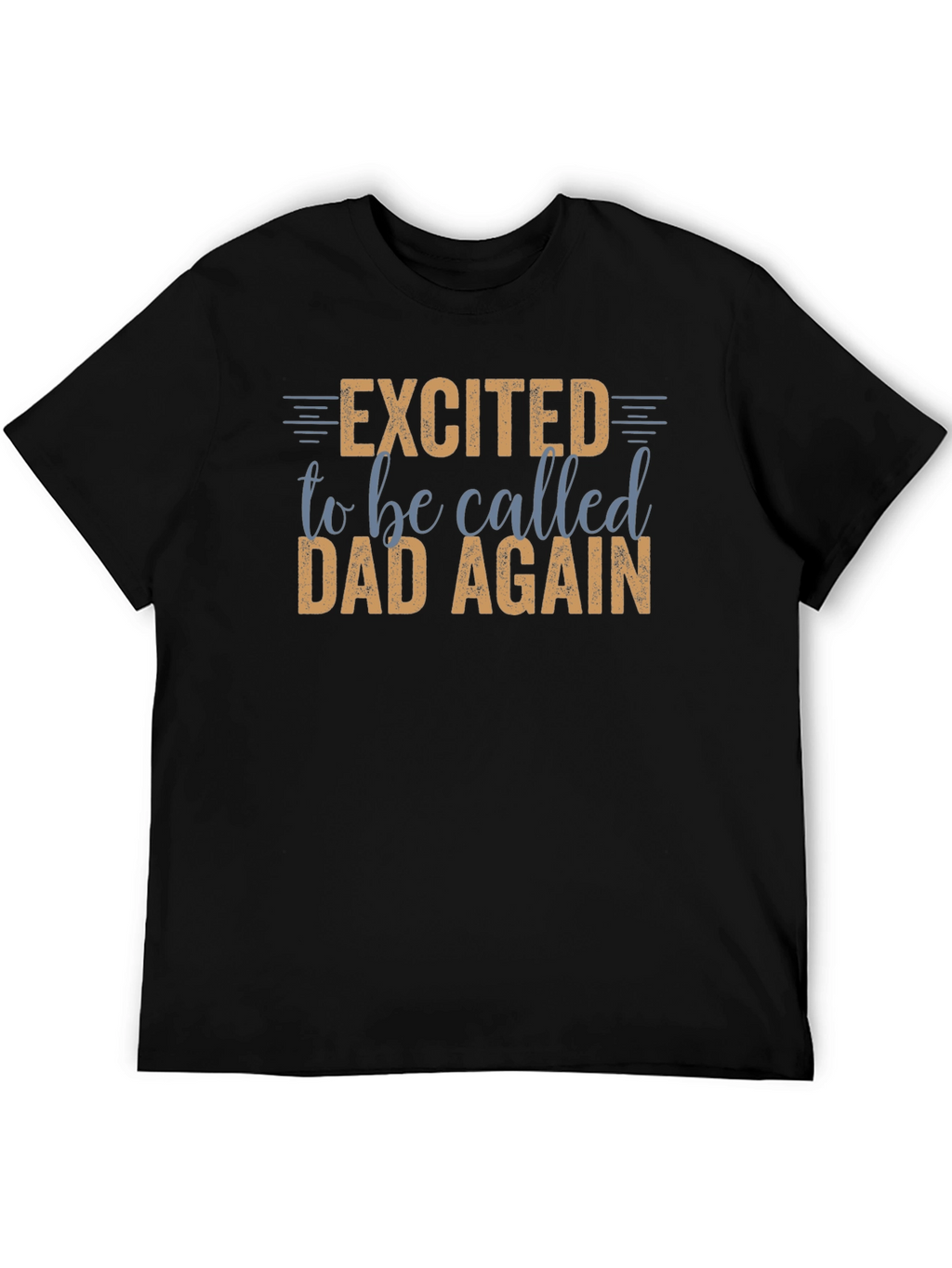 Excited to be Called Dad Again Graphic Tee