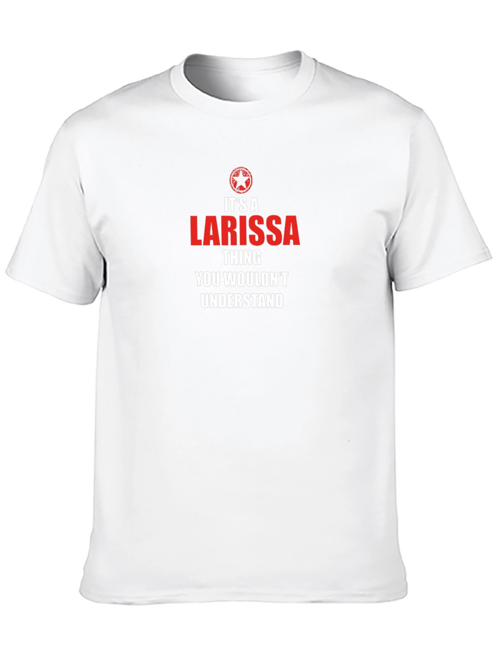 Its a Larissa Thing T-Shirt