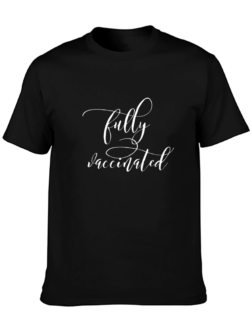 Fully Vaccinated T-Shirt - Show Your Status!