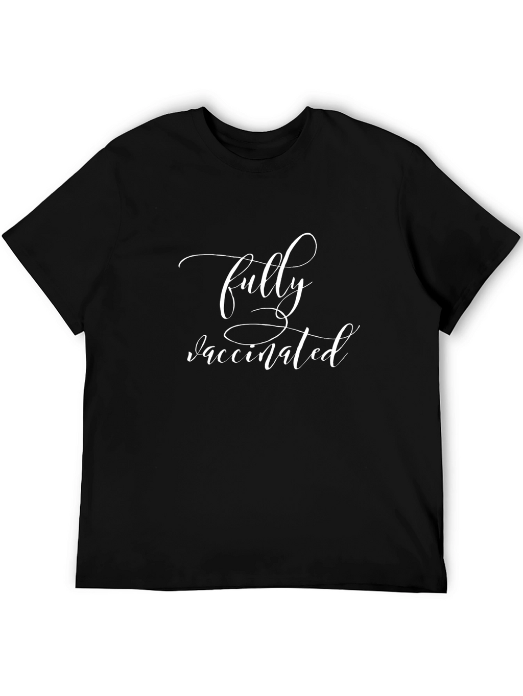 Fully Vaccinated T-Shirt - Show Your Status!