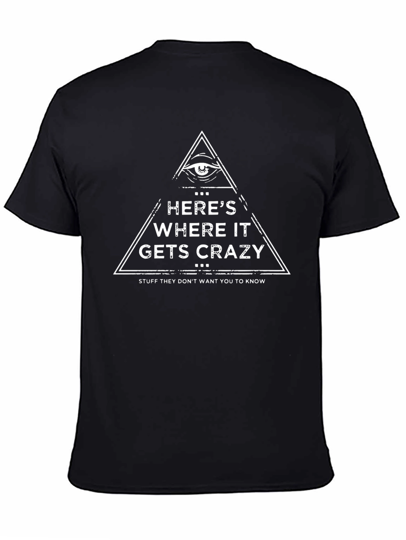 Heres Where it Gets Crazy Graphic T-Shirt