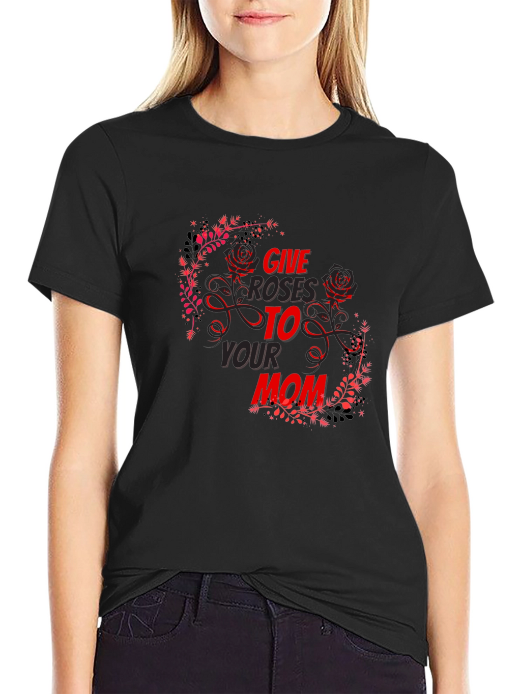 Give Roses To Your Mom T-Shirt