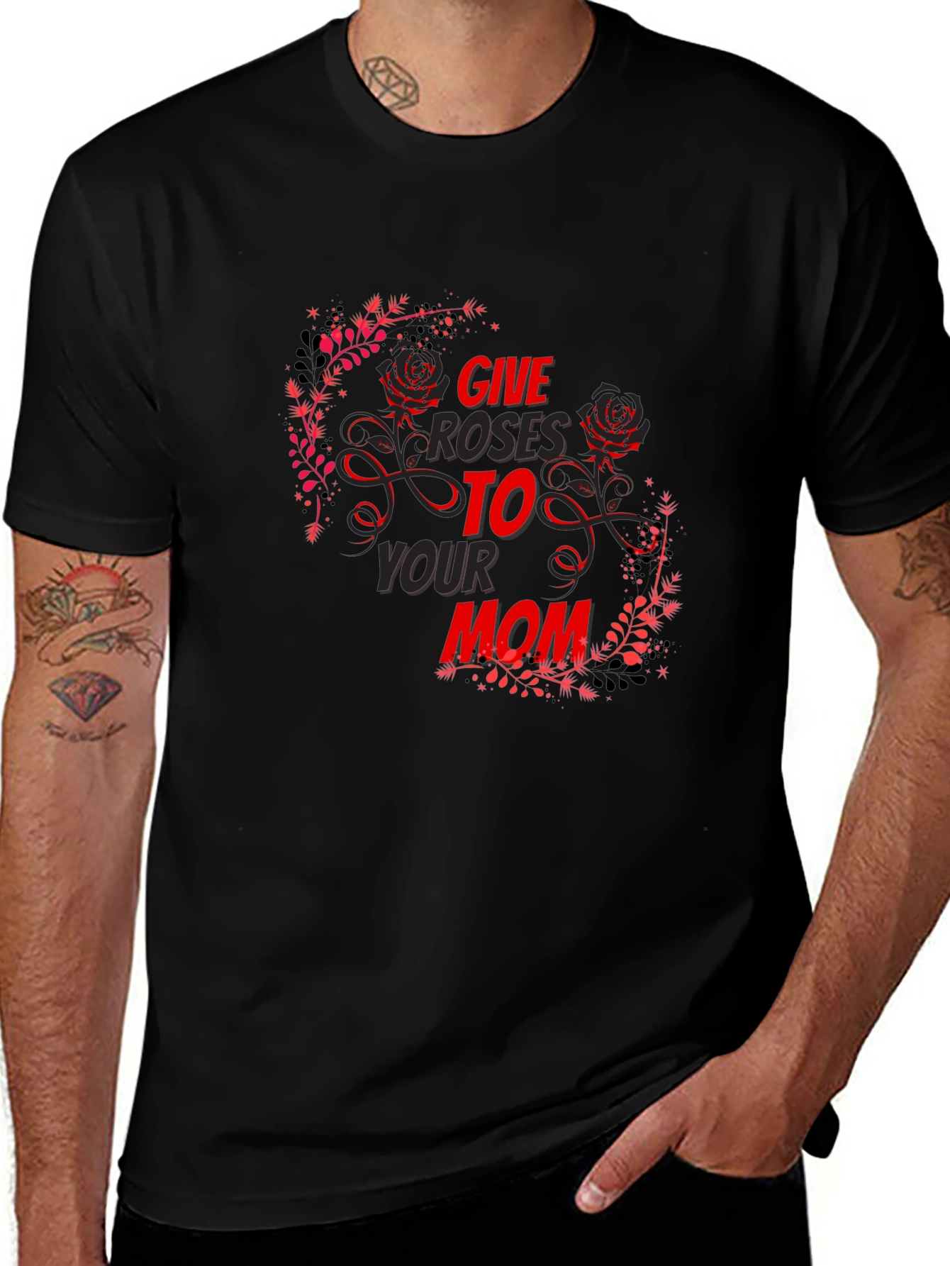 Give Roses To Your Mom T-Shirt