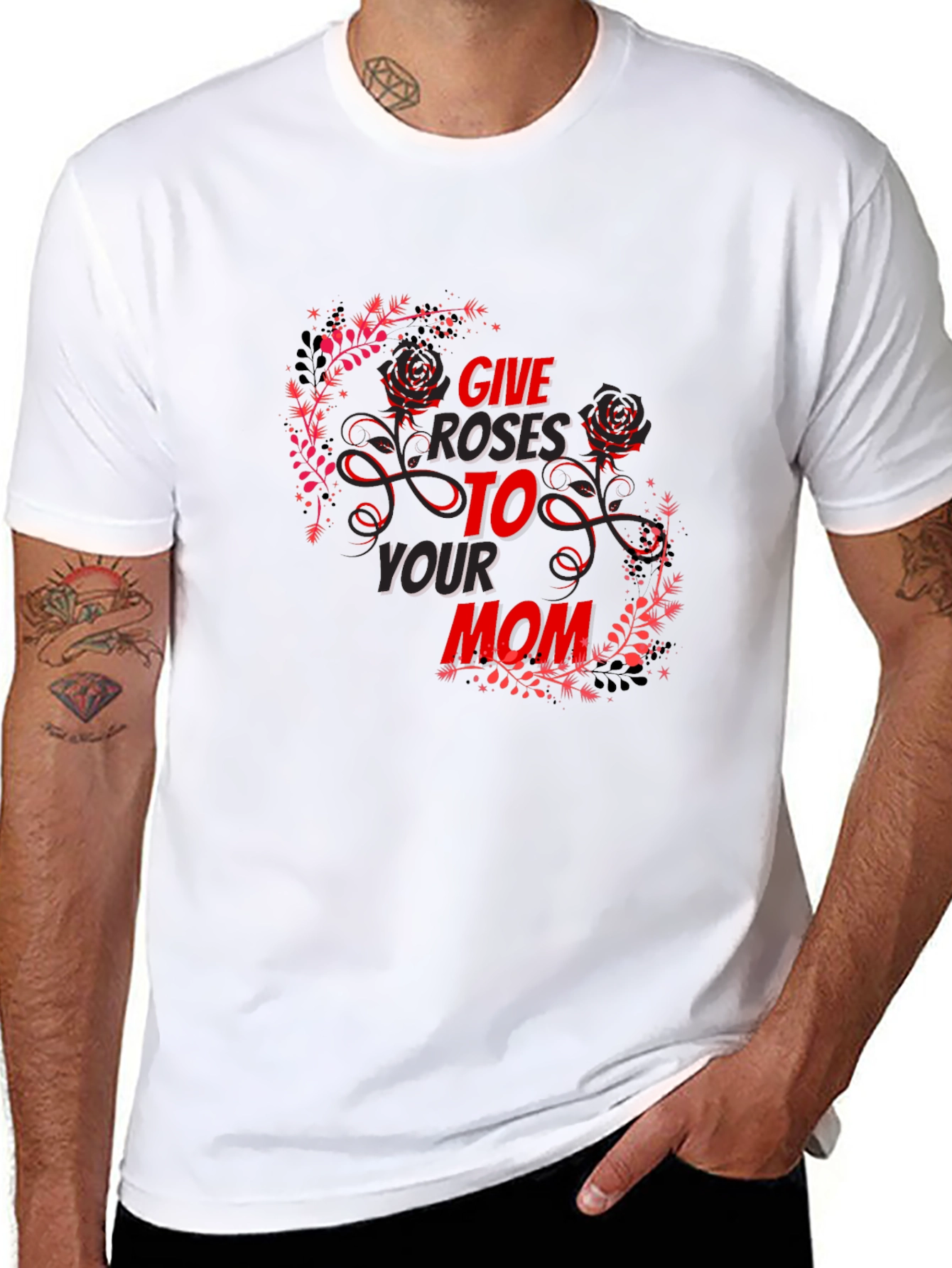 Give Roses To Your Mom T-Shirt