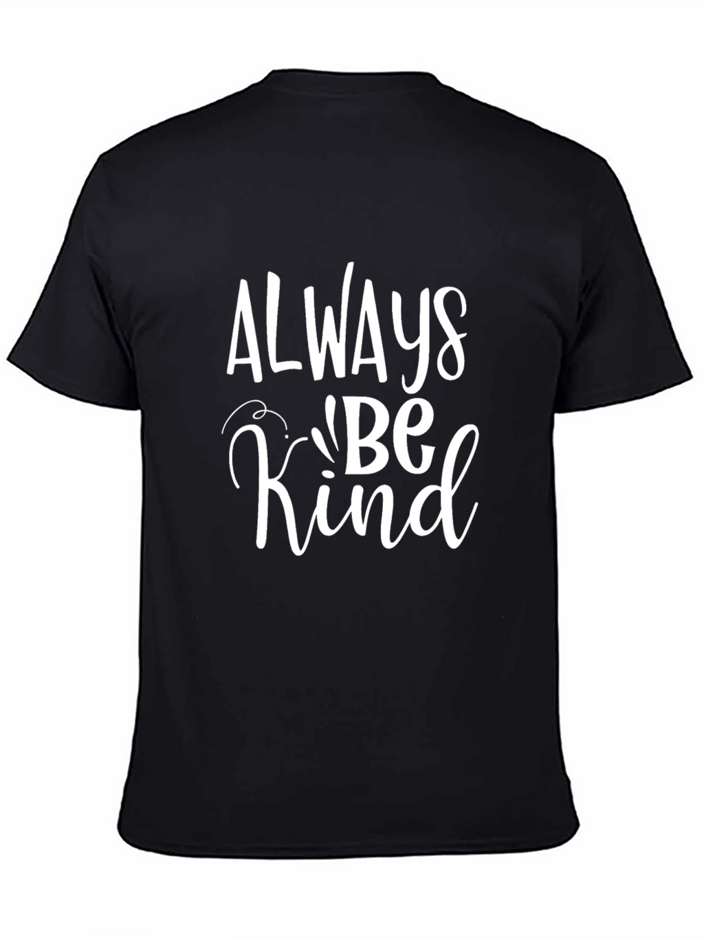 Always Be Kind Graphic Tee - Black Cotton T-Shirt