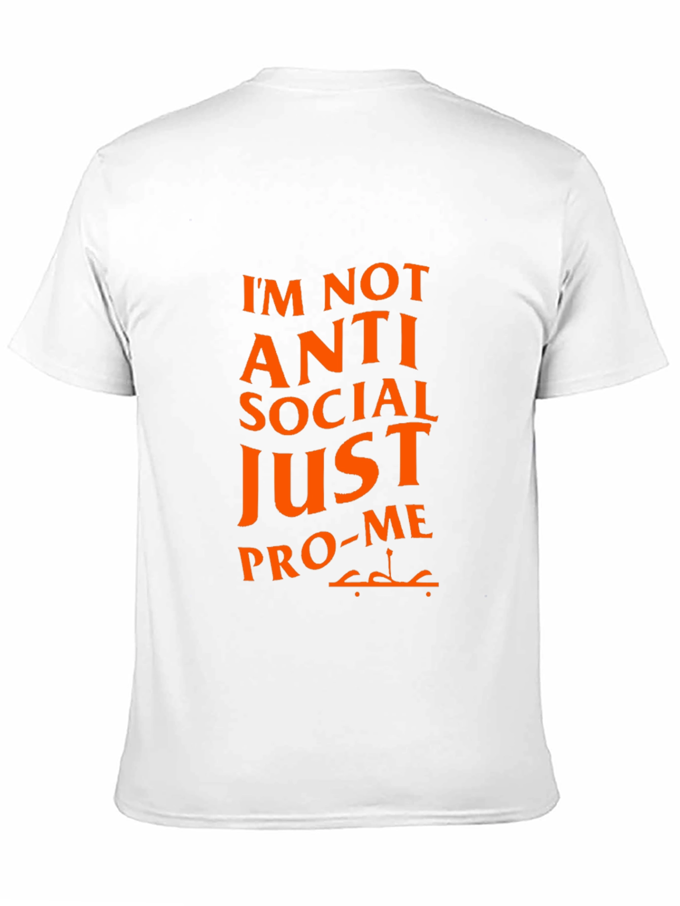 Pro-Me Graphic Tee - Anti Social Funny T-Shirt