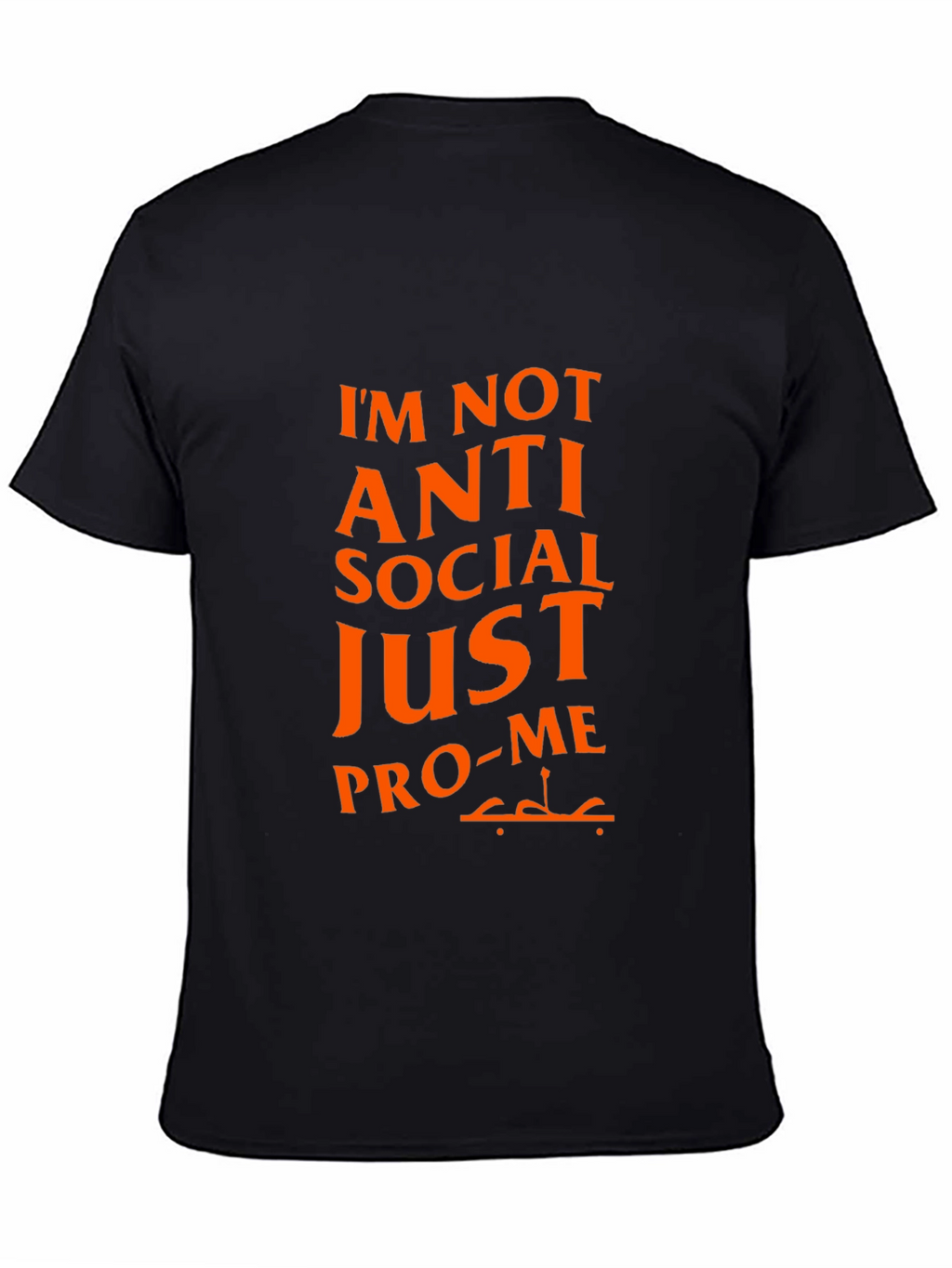 Pro-Me Graphic Tee - Anti Social Funny T-Shirt