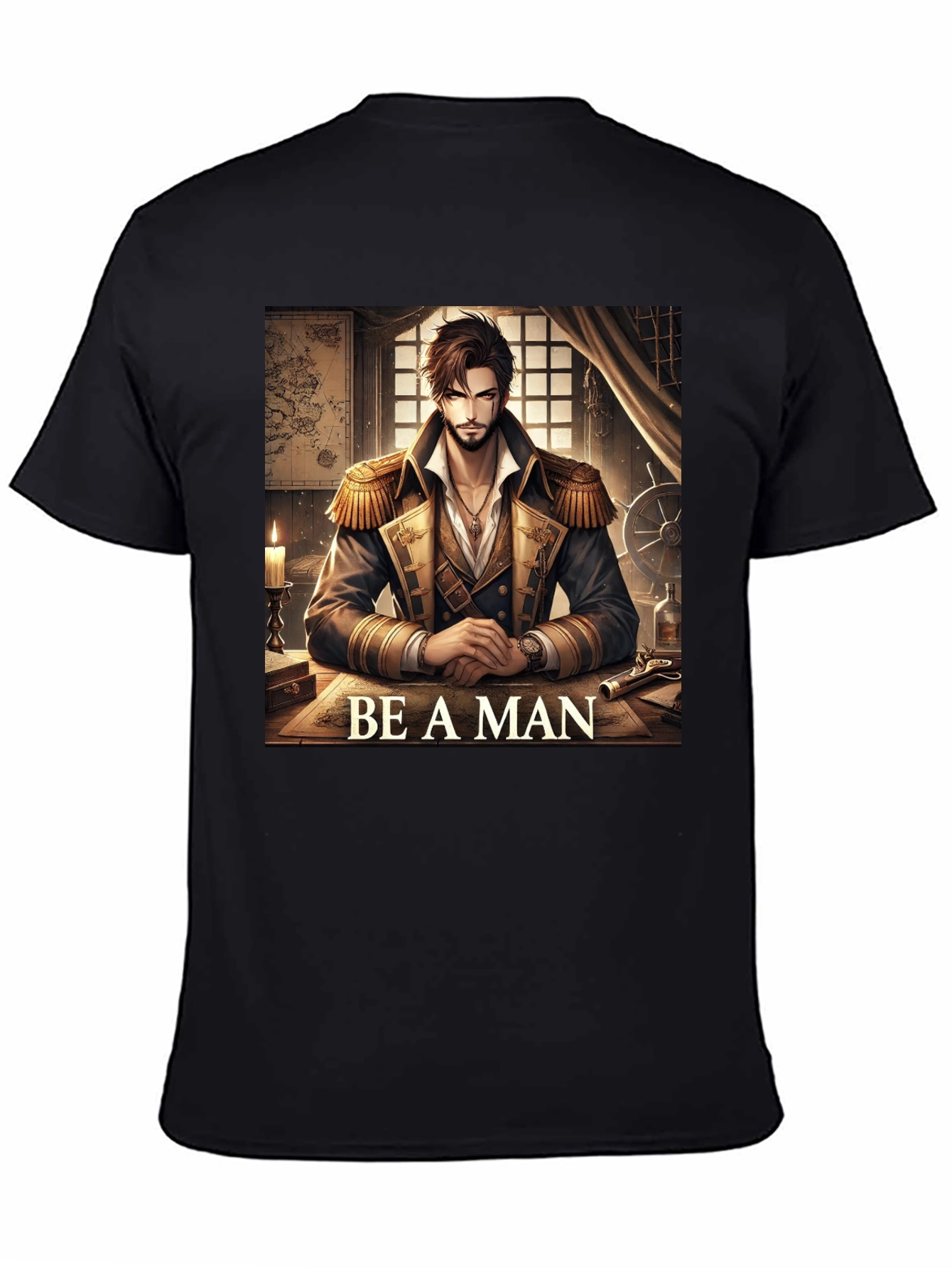 Be A Man Pirate Captain T-Shirt